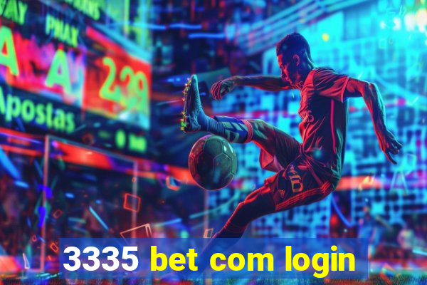 3335 bet com login